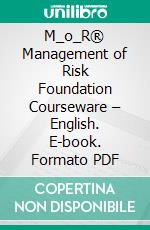 M_o_R® Management of Risk Foundation Courseware – English. E-book. Formato PDF ebook