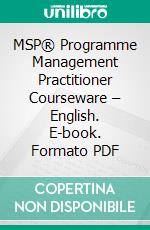 MSP® Programme Management Practitioner Courseware – English. E-book. Formato PDF ebook