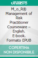 M_o_R® Management of Risk Practitioner Courseware – English. E-book. Formato EPUB ebook