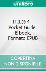 ITIL® 4 – Pocket Guide. E-book. Formato EPUB ebook