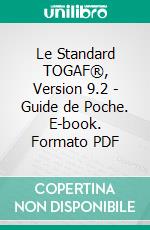 Le Standard TOGAF®, Version 9.2 - Guide de Poche. E-book. Formato PDF ebook