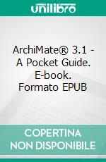 ArchiMate® 3.1 - A Pocket Guide. E-book. Formato EPUB ebook