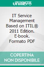 IT Service Management Based on ITIL® 2011 Edition. E-book. Formato PDF ebook