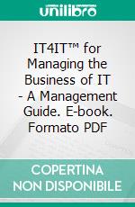 IT4IT™ for Managing the Business of IT - A Management Guide. E-book. Formato PDF ebook