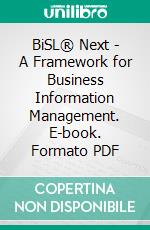 BiSL® Next - A Framework for Business Information Management. E-book. Formato PDF ebook