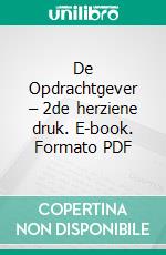 De Opdrachtgever – 2de herziene druk. E-book. Formato PDF ebook