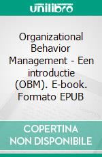 Organizational Behavior Management - Een introductie (OBM). E-book. Formato EPUB ebook
