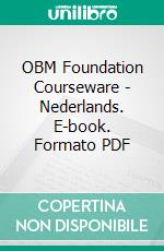OBM Foundation Courseware - Nederlands. E-book. Formato PDF ebook