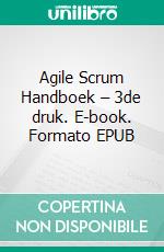 Agile Scrum Handboek – 3de druk. E-book. Formato EPUB ebook