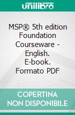 MSP® 5th edition Foundation Courseware - English. E-book. Formato PDF ebook