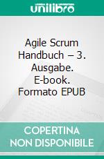 Agile Scrum Handbuch – 3. Ausgabe. E-book. Formato EPUB ebook