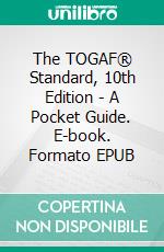 The TOGAF® Standard, 10th Edition - A Pocket Guide. E-book. Formato EPUB ebook