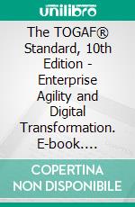 The TOGAF® Standard, 10th Edition - Enterprise Agility and Digital Transformation. E-book. Formato PDF ebook