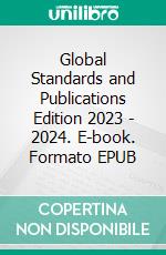 Global Standards and Publications Edition 2023 - 2024. E-book. Formato EPUB ebook