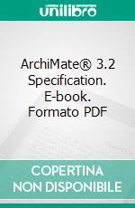 ArchiMate® 3.2 Specification. E-book. Formato PDF ebook