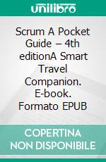 Scrum A Pocket Guide – 4th editionA Smart Travel Companion. E-book. Formato EPUB ebook