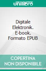 Digitale Elektronik. E-book. Formato EPUB ebook