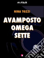 Avamposto Omega Sette. E-book. Formato EPUB