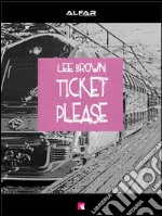 Ticket please. E-book. Formato EPUB