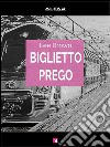 Biglietto prego. E-book. Formato EPUB ebook di Brown