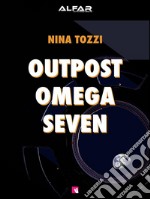 Outpost Omega Seven. E-book. Formato EPUB ebook