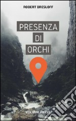 Presenza di orchi. E-book. Formato EPUB ebook