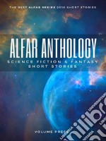 Alfar AnthologyScience and Fantasy Fiction Short Stories. E-book. Formato EPUB ebook