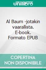 Al Baum -jotakin vaarallista. E-book. Formato EPUB ebook di Aulis Saarijärvi