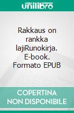Rakkaus on rankka lajiRunokirja. E-book. Formato EPUB ebook