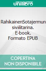 RahikainenSotajermun siviilitarina. E-book. Formato EPUB ebook