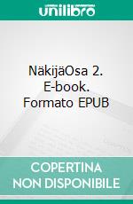 NäkijäOsa 2. E-book. Formato EPUB ebook di Iina Korpivaara