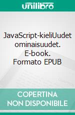 JavaScript-kieliUudet ominaisuudet. E-book. Formato EPUB ebook