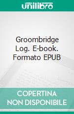 Groombridge Log. E-book. Formato EPUB ebook di Tommi Salminen