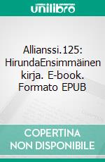 Allianssi.125: HirundaEnsimmäinen kirja. E-book. Formato EPUB ebook