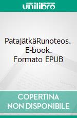 PatajätkäRunoteos. E-book. Formato EPUB ebook di Satu Tanninen