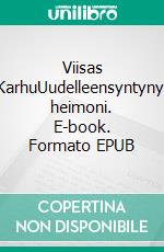 Viisas KarhuUudelleensyntynyt heimoni. E-book. Formato EPUB