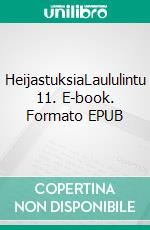 HeijastuksiaLaululintu 11. E-book. Formato EPUB ebook