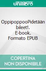 OppipoppooPidetään bileet!. E-book. Formato EPUB ebook