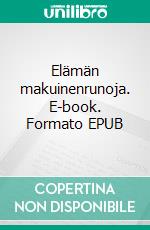 Elämän makuinenrunoja. E-book. Formato EPUB ebook di Justin Larma