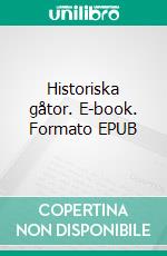 Historiska gåtor. E-book. Formato EPUB ebook