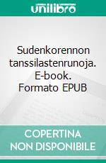 Sudenkorennon tanssilastenrunoja. E-book. Formato EPUB ebook