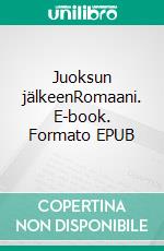 Juoksun jälkeenRomaani. E-book. Formato EPUB ebook