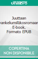 Juuttaan evankeliumiRikosromaani. E-book. Formato EPUB ebook