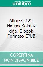 Allianssi.125: HirundaKolmas kirja. E-book. Formato EPUB ebook di Raita Jauhiainen