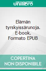 Elämän tyrskyissärunoja. E-book. Formato EPUB ebook di Justin Larma