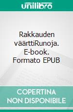 Rakkauden väärttiRunoja. E-book. Formato EPUB ebook