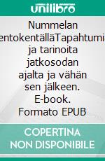 Nummelan lentokentälläTapahtumia ja tarinoita jatkosodan ajalta ja vähän sen jälkeen. E-book. Formato EPUB ebook di Kauko Peltonen