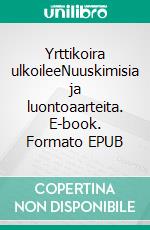 Yrttikoira ulkoileeNuuskimisia ja luontoaarteita. E-book. Formato EPUB ebook