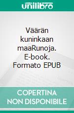 Väärän kuninkaan maaRunoja. E-book. Formato EPUB ebook di Justin Larma