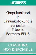 Simpukankuori ja LinnunkotoRunoja varjoista. E-book. Formato EPUB ebook